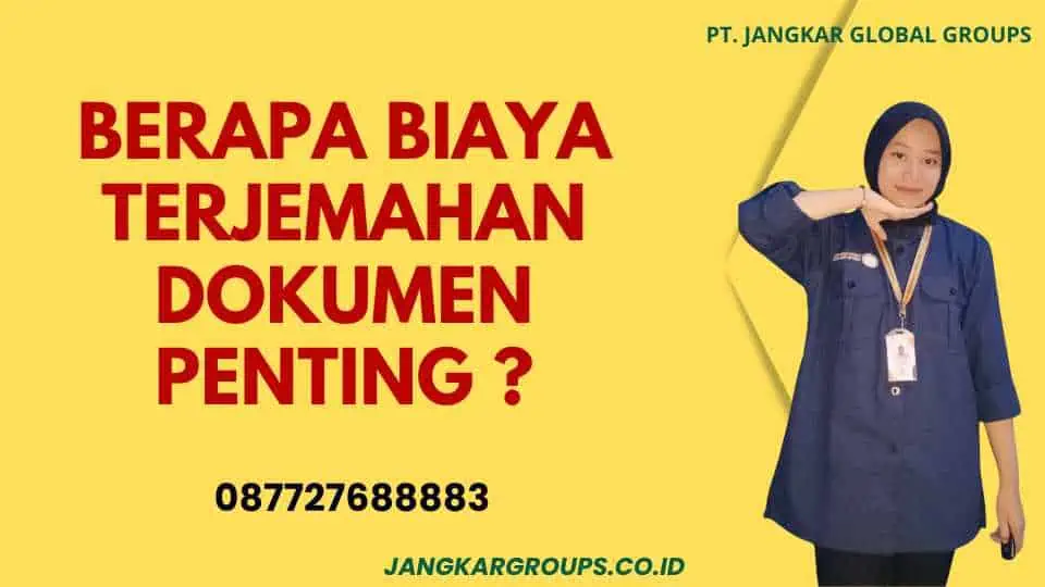 Berapa Biaya Terjemahan Dokumen Penting ?