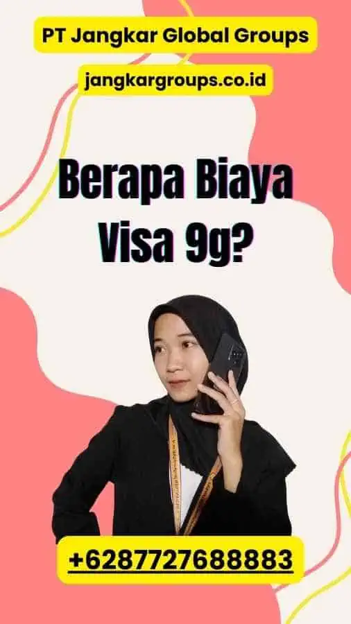 Berapa Biaya Visa 9g?