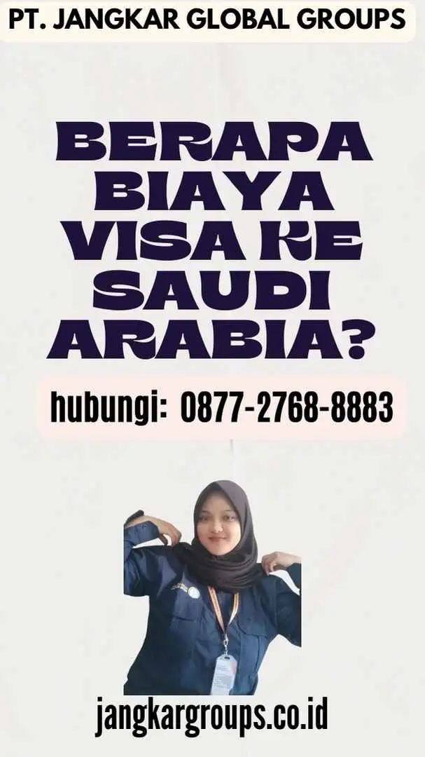 Berapa Biaya Visa Ke Saudi Arabia