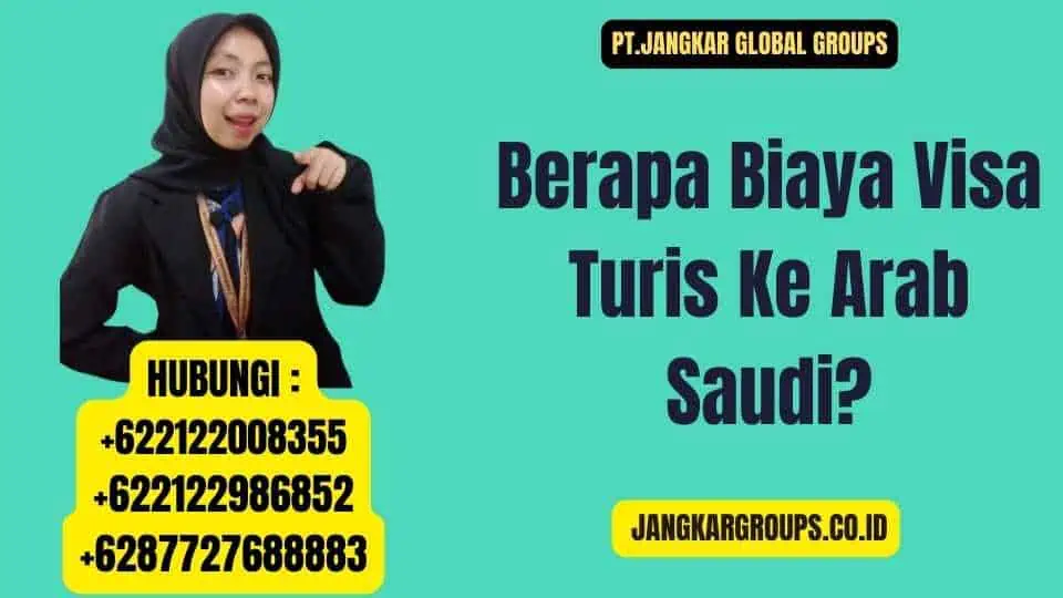 Berapa Biaya Visa Turis Ke Arab Saudi