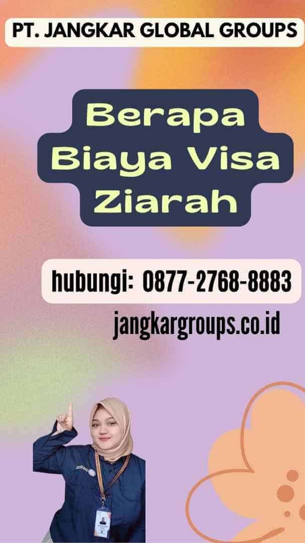 Berapa Biaya Visa Ziarah