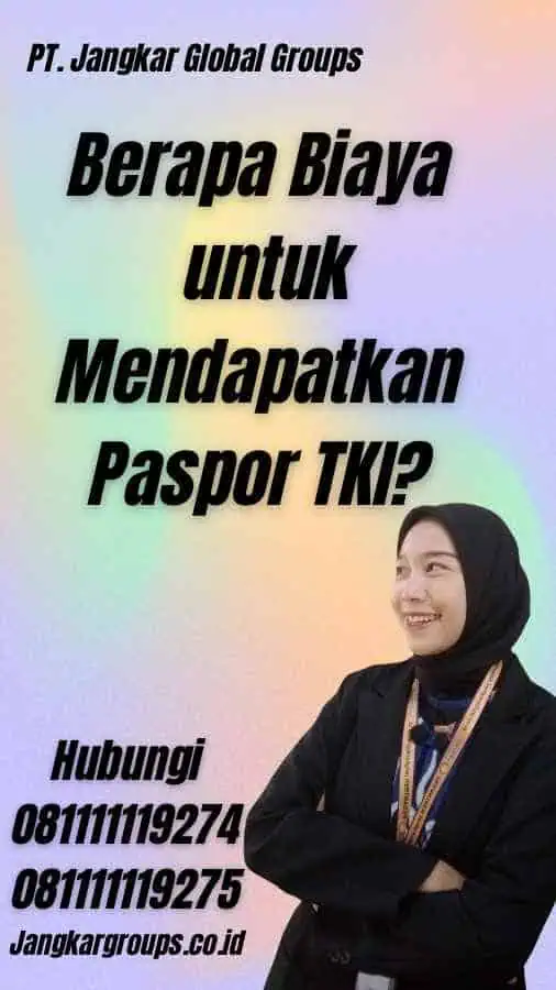 Berapa Biaya untuk Mendapatkan Paspor TKI?