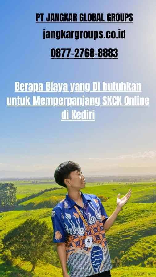 Berapa Biaya yang Di butuhkan untuk Memperpanjang SKCK Online di Kediri