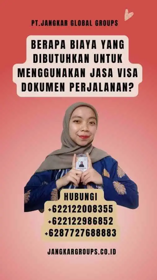 Berapa Biaya yang Dibutuhkan untuk Menggunakan Jasa Visa Dokumen Perjalanan