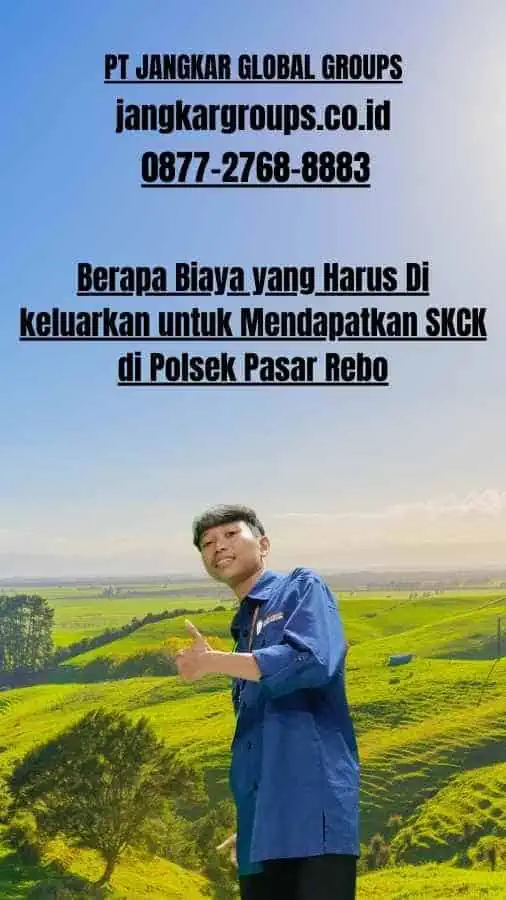 Berapa Biaya yang Harus Di keluarkan untuk Mendapatkan SKCK di Polsek Pasar Rebo