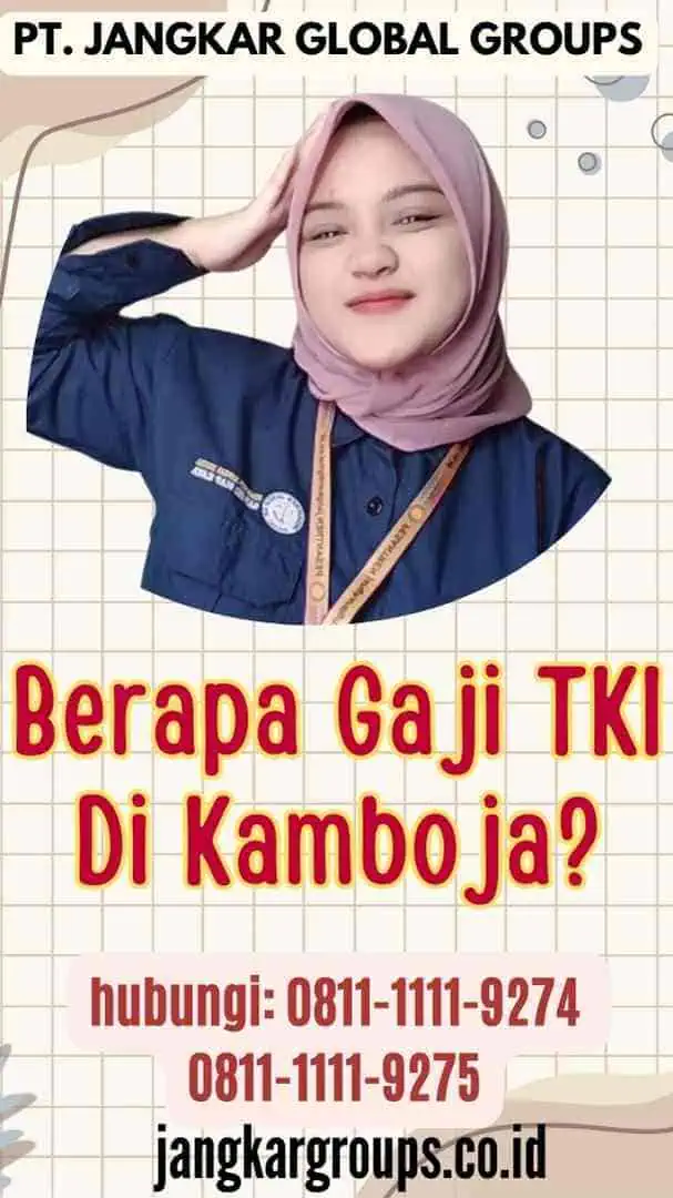 Berapa Gaji TKI Di Kamboja