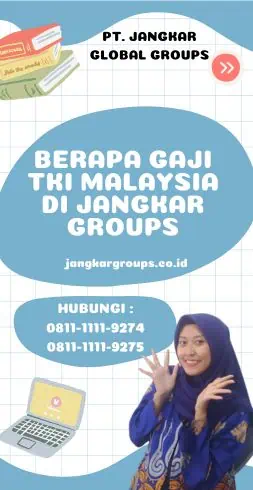 Berapa Gaji TKI Malaysia di Jangkar Groups