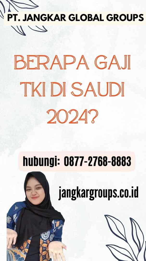 Berapa Gaji TKI di Saudi 2024