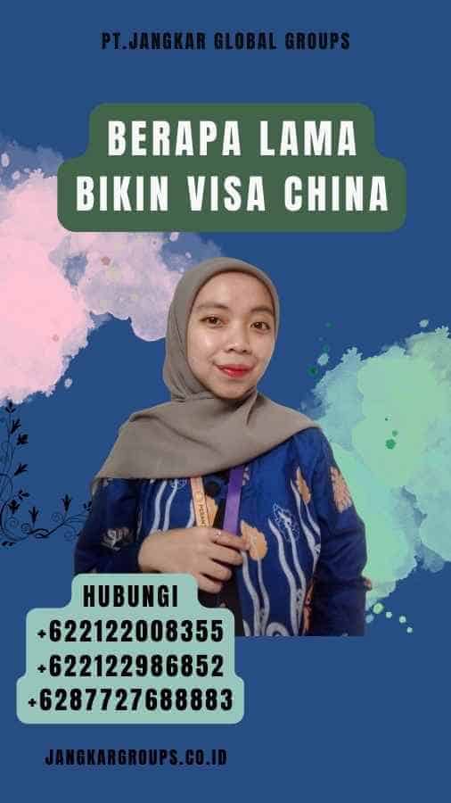 Berapa Lama Bikin Visa China