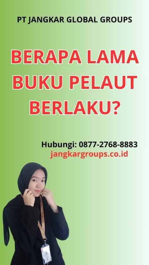 Berapa Lama Buku Pelaut Berlaku?