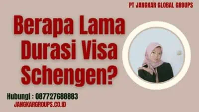 Berapa Lama Durasi Visa Schengen