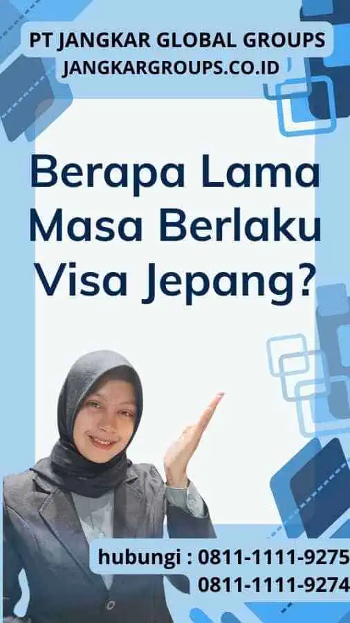 Berapa Lama Masa Berlaku Visa Jepang