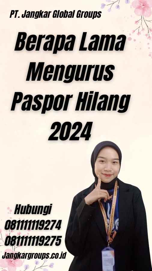 Berapa Lama Mengurus Paspor Hilang 2024