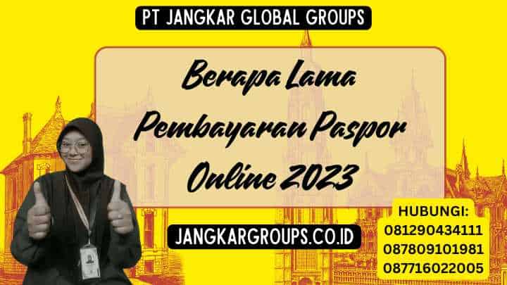 Berapa Lama Pembayaran Paspor Online 2023