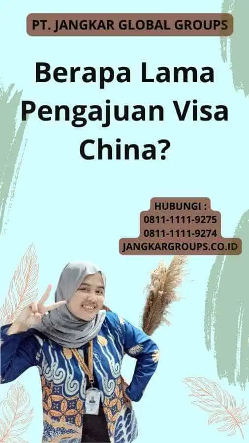 Berapa Lama Pengajuan Visa China?