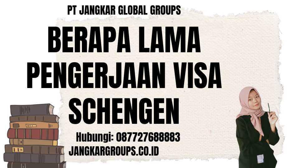 Berapa Lama Pengerjaan Visa Schengen