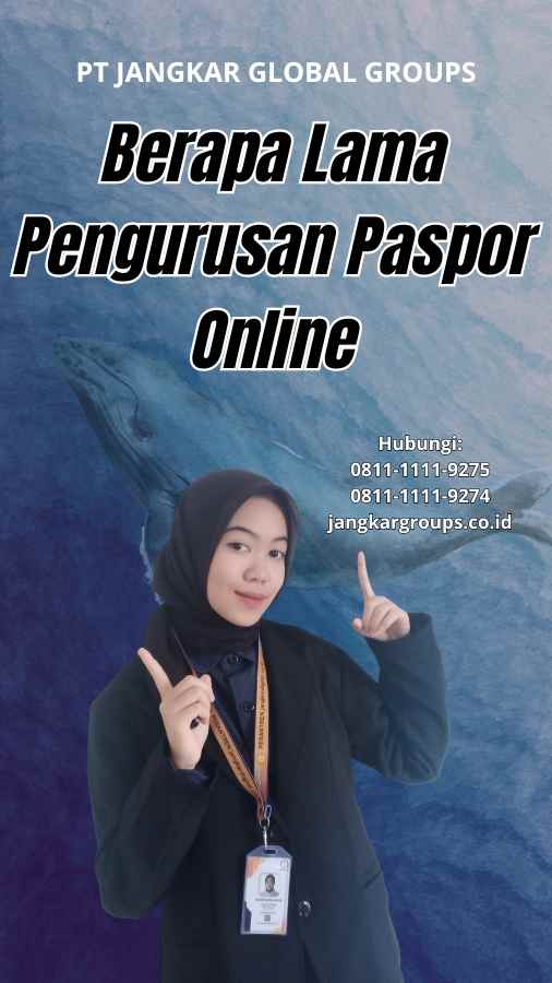 Berapa Lama Pengurusan Paspor Online