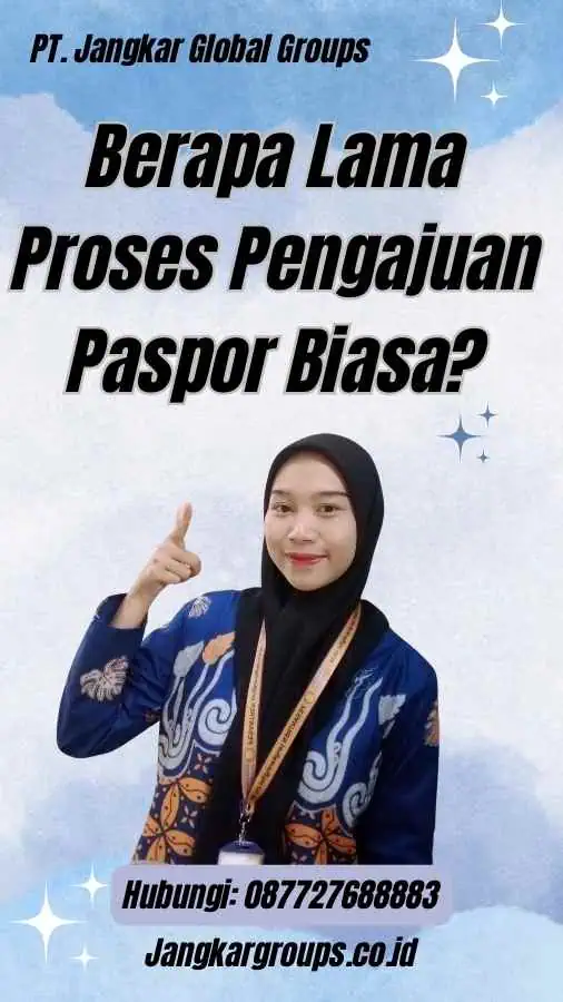 Berapa Lama Proses Pengajuan Paspor Biasa?