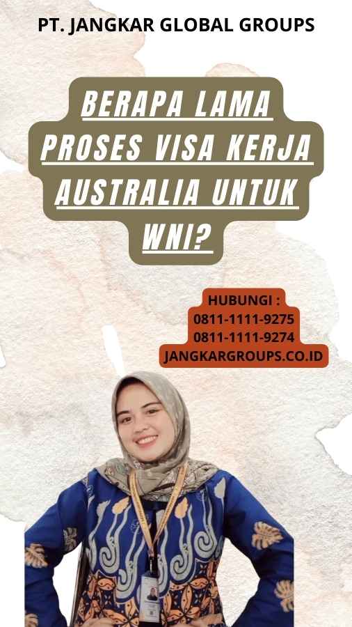 Berapa Lama Proses Visa Kerja Australia untuk WNI?