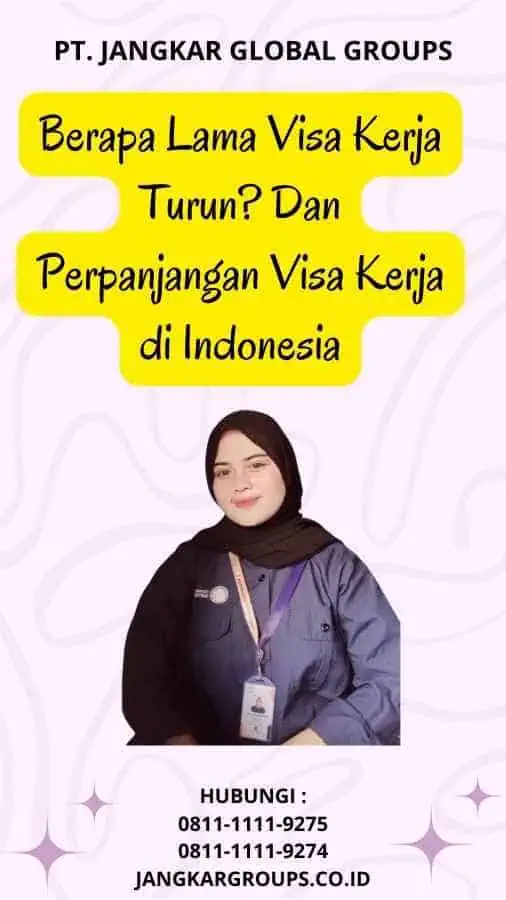 Berapa Lama Visa Kerja Turun? Dan Perpanjangan Visa Kerja di Indonesia