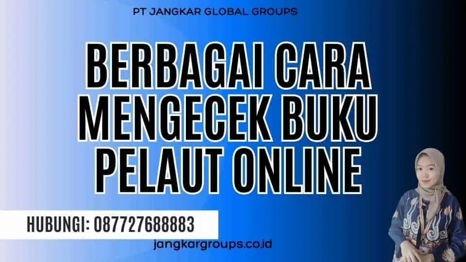 Berbagai Cara Mengecek Buku Pelaut Online