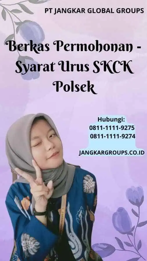 Berkas Permohonan Syarat Urus SKCK Polsek