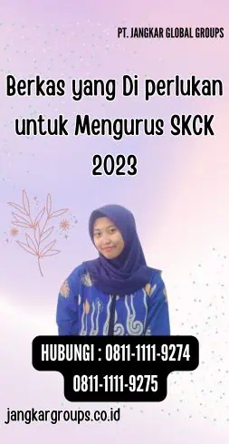 Berkas yang Di perlukan untuk Mengurus SKCK 2023