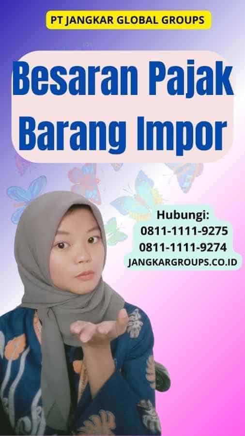 Besaran Pajak Barang Impor