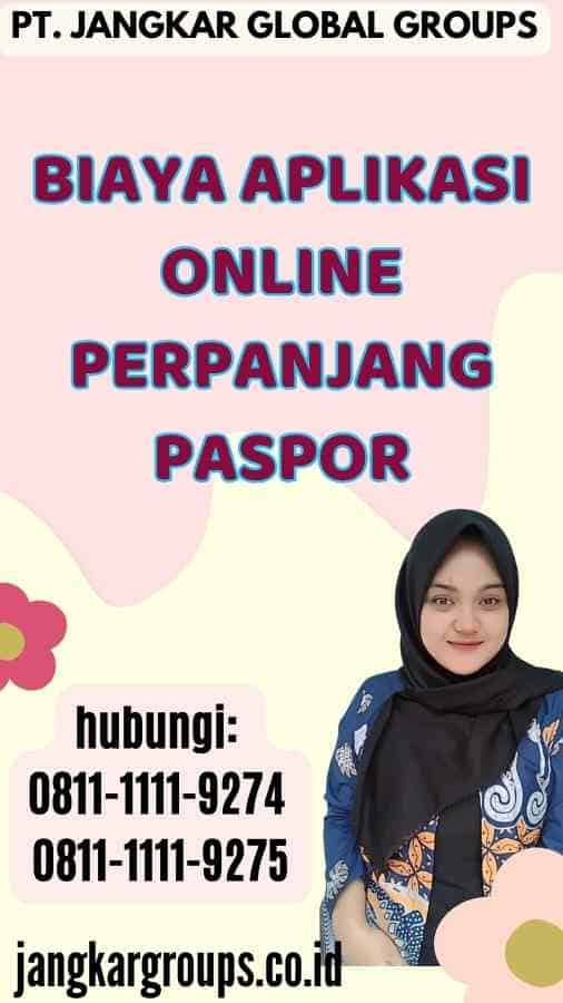 Biaya Aplikasi Online Perpanjang Paspor