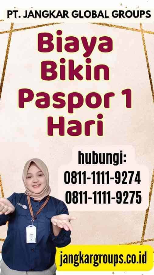 Biaya Bikin Paspor 1 Hari