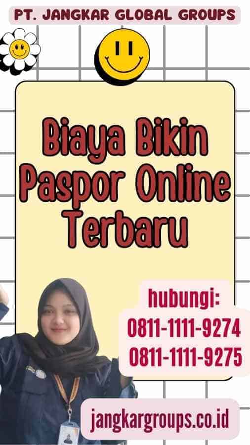 Biaya Bikin Paspor Online Terbaru