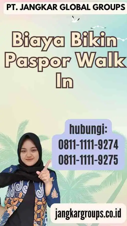 Biaya Bikin Paspor Walk In