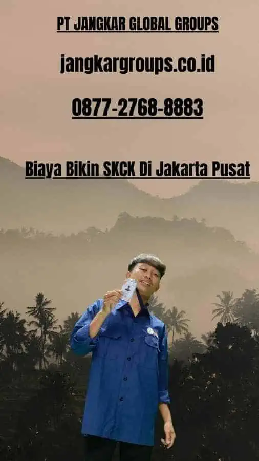 Biaya Bikin SKCK Di Jakarta Pusat