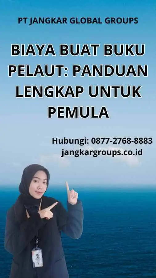 Biaya Buat Buku Pelaut Panduan Lengkap untuk Pemula