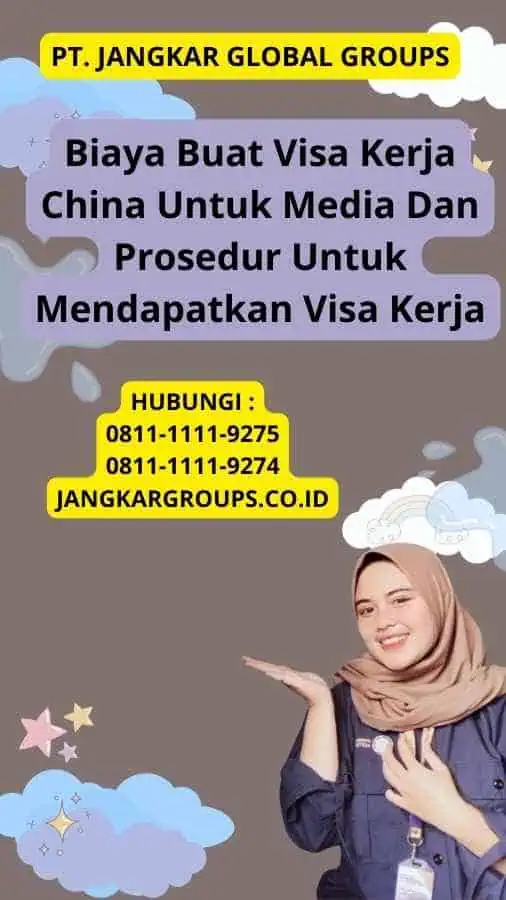 Biaya Buat Visa Kerja China Untuk Media Dan Prosedur Untuk Mendapatkan Visa Kerja