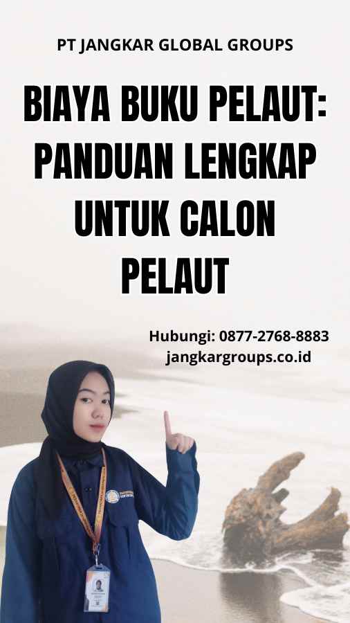 Biaya Buku Pelaut: Panduan Lengkap untuk Calon Pelaut