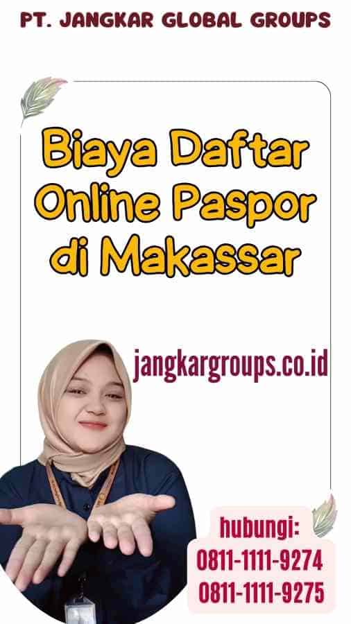 Biaya Daftar Online Paspor di Makassar