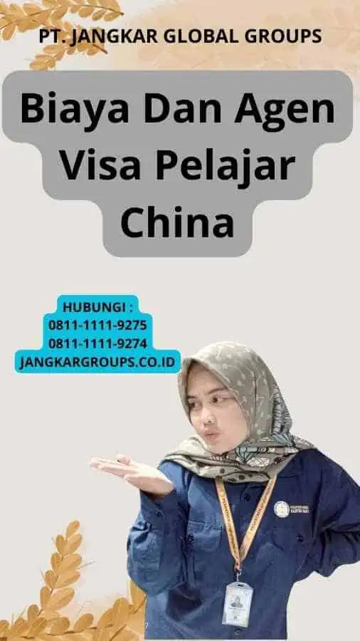 Biaya Dan Agen Visa Pelajar China