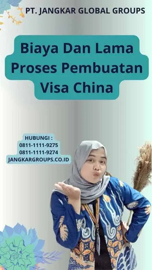 Biaya Dan Lama Proses Pembuatan Visa China