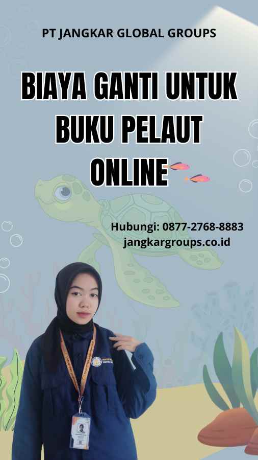 Biaya Ganti Untuk Buku Pelaut Online