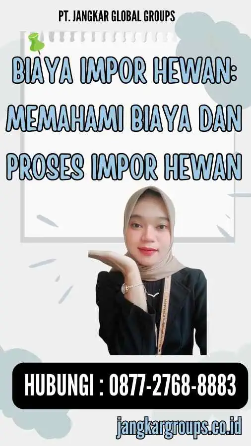 Biaya Impor Hewan Memahami Biaya dan Proses Impor Hewan