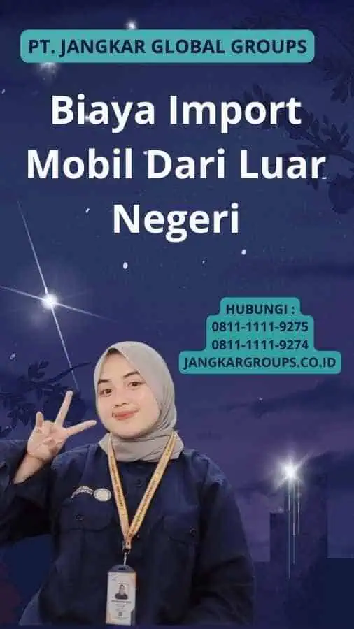 Biaya Import Mobil Dari Luar Negeri