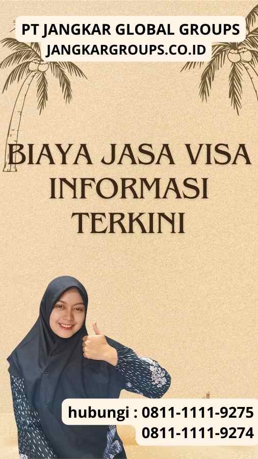 Biaya Jasa Visa Informasi Terkini