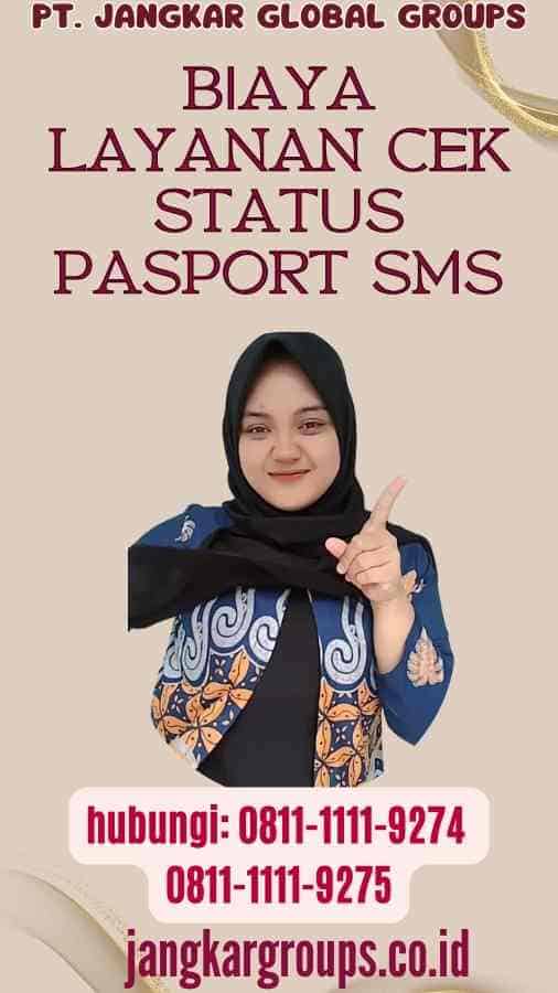 Biaya Layanan Cek Status Pasport SMS