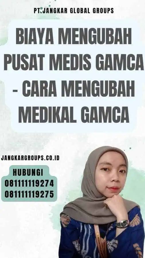 Biaya Mengubah Pusat Medis Gamca - Cara Mengubah Medikal Gamca