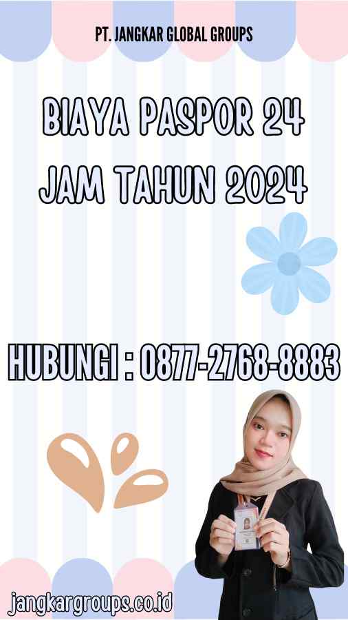 Biaya Paspor 24 Jam Tahun 2024