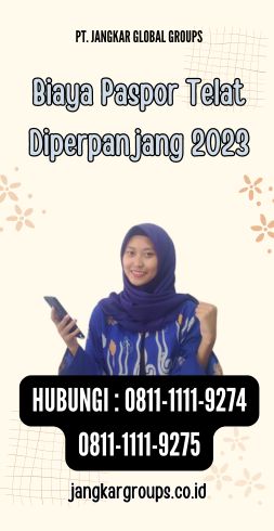 Biaya Paspor Telat Diperpanjang 2023