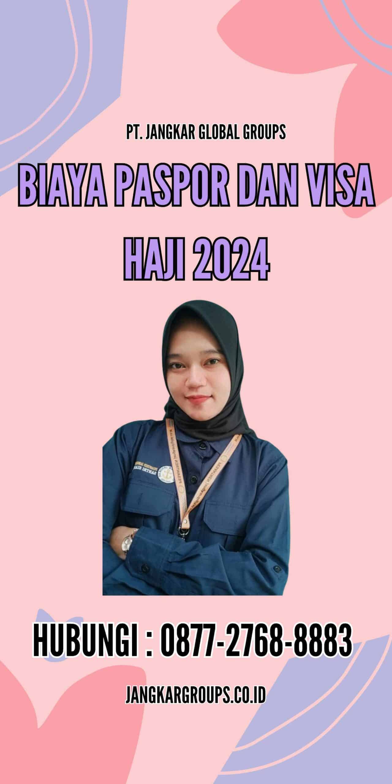 Biaya Paspor dan Visa Haji 2024