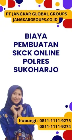 Biaya Pembuatan SKCK Online Polres Sukoharjo