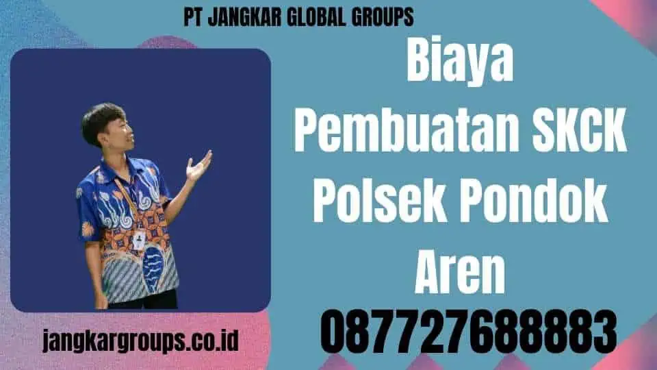 Biaya Pembuatan SKCK Polsek Pondok Aren